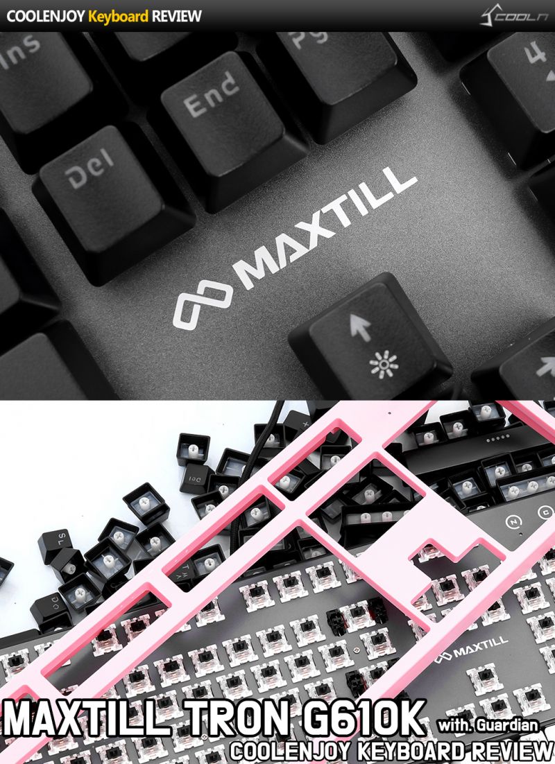 무궁무진 가능성! 나만의 커스텀~! MAXTILL TRON G610K With. Guardian > 공식리뷰 | 쿨엔조이